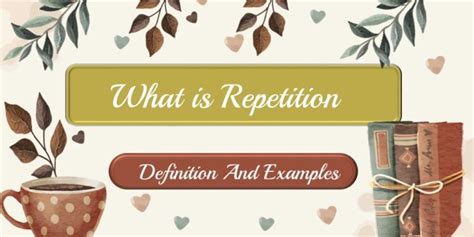 repetition definition art: How does repetition enhance the effectiveness of literary devices in conveying complex emotions?